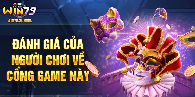 Đánh giá của người chơi về cổng game này